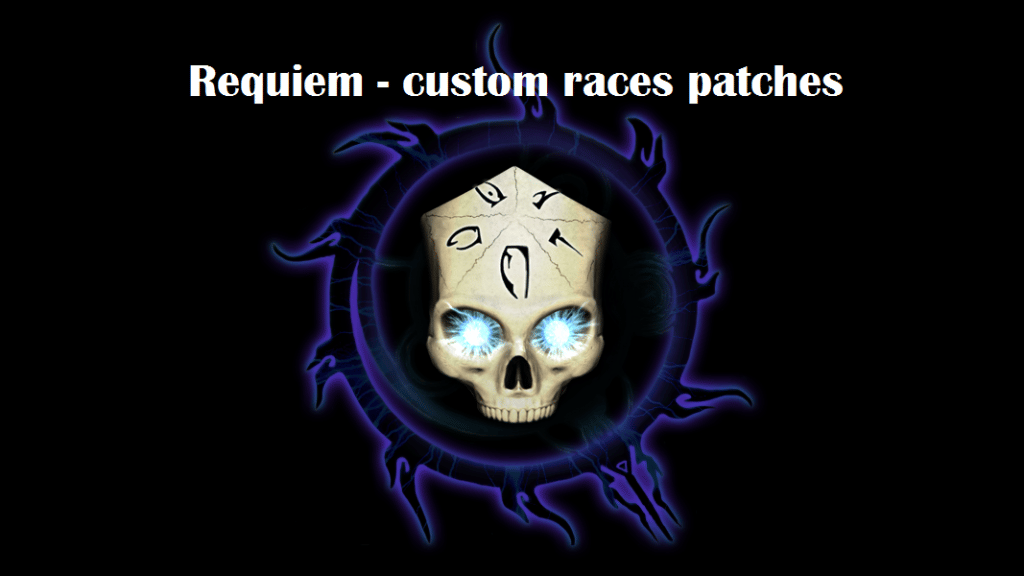 Requiem - Custom Races Patches