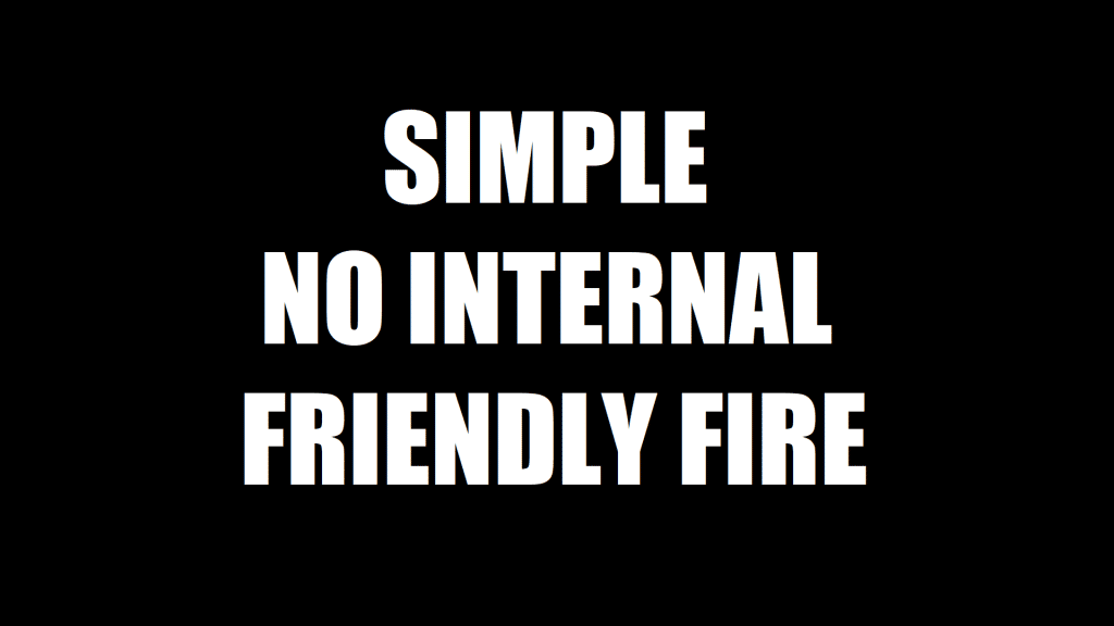 SNIFF - Simple No Internal Friendly Fire